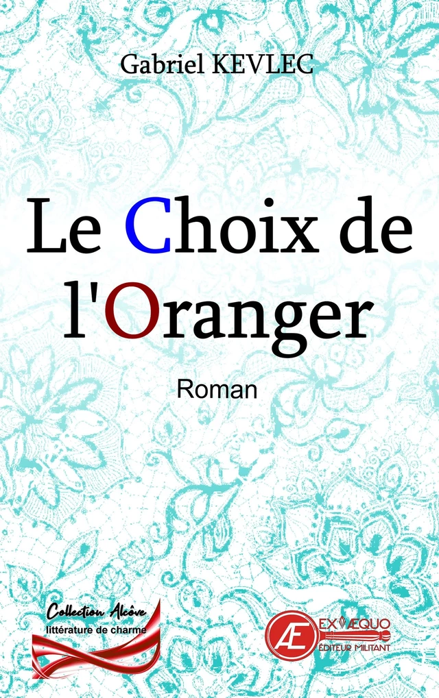 Le choix de l'Oranger - Gabriel Kevlec - Ex Aequo