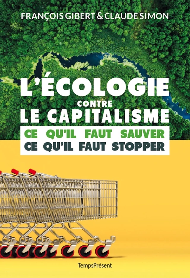 L'écologie contre le capitalisme - François Gibert, Claude J. Simon - Temps Présent éditions