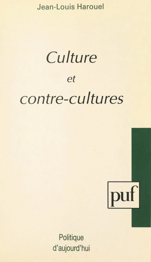 Culture et contre-cultures - Jean-Louis Harouel - (Presses universitaires de France) réédition numérique FeniXX