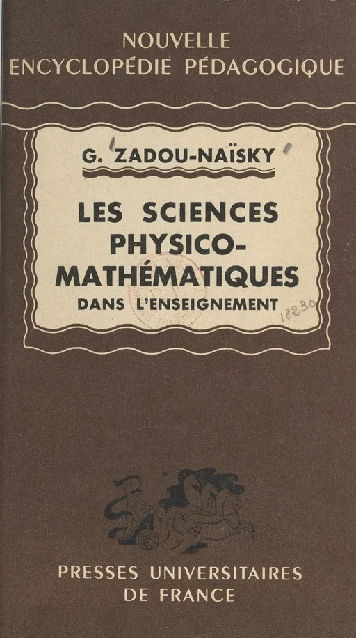 Les sciences physico-mathématiques dans l'enseignement - Georges Zadou-Naïsky - (Presses universitaires de France) réédition numérique FeniXX