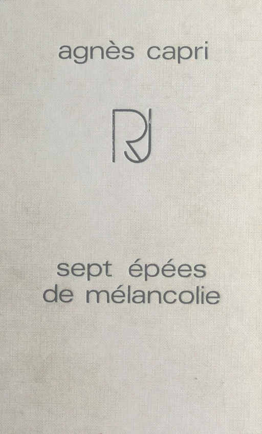 Sept épées de mélancolie (1) - Agnès Capri - (Julliard) réédition numérique FeniXX