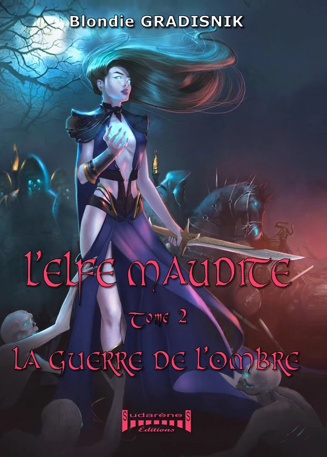 L’elfe maudite - Tome 2 - Blondie Gradisnik - Sudarènes Editions