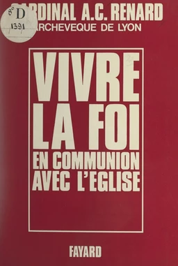 Vivre la foi en communion avec l'Église