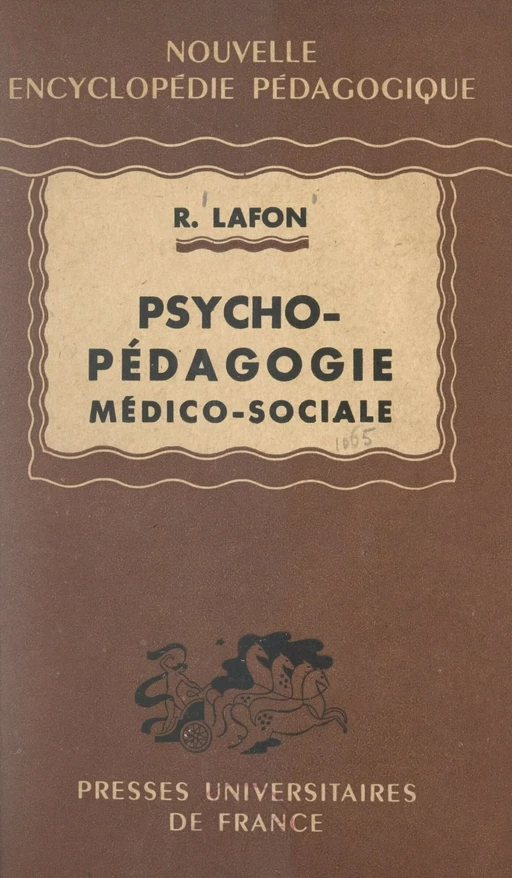 Psycho-pédagogie médico-sociale - Robert Lafon - (Presses universitaires de France) réédition numérique FeniXX