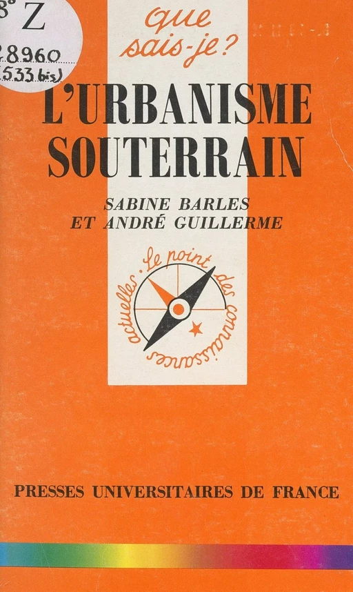 L'urbanisme souterrain - Sabine Barles, André Guillerme - (Presses universitaires de France) réédition numérique FeniXX