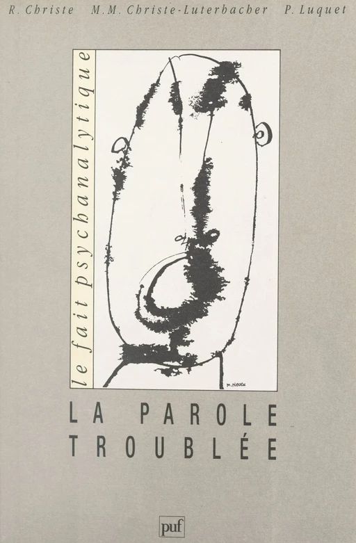 La parole troublée - Robert Christe, Marie-Madeleine Christe-Luterbacher, Pierre Luquet - (Presses universitaires de France) réédition numérique FeniXX