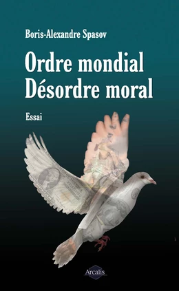 Ordre mondial. Désordre moral