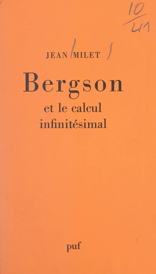 Bergson et le calcul infinitésimal - Jean Milet - (Presses universitaires de France) réédition numérique FeniXX