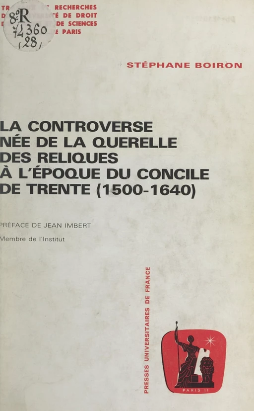 La controverse née de la querelle des Reliques à l'époque du concile de Trente, 1500-1640 - Stéphane Boiron - (Presses universitaires de France) réédition numérique FeniXX