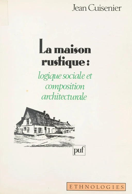 La maison rustique - Jean Cuisenier - (Presses universitaires de France) réédition numérique FeniXX