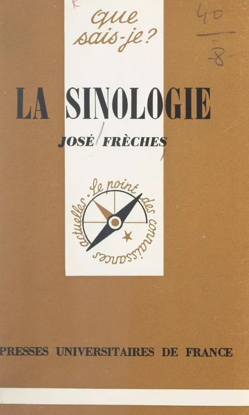 La sinologie - José Frèches - (Presses universitaires de France) réédition numérique FeniXX