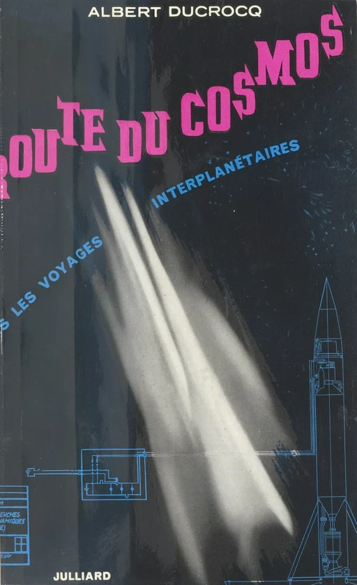 La route du cosmos - Albert Ducrocq - (Julliard) réédition numérique FeniXX