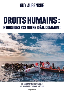 Droits humains : n'oublions pas notre idéal commun !