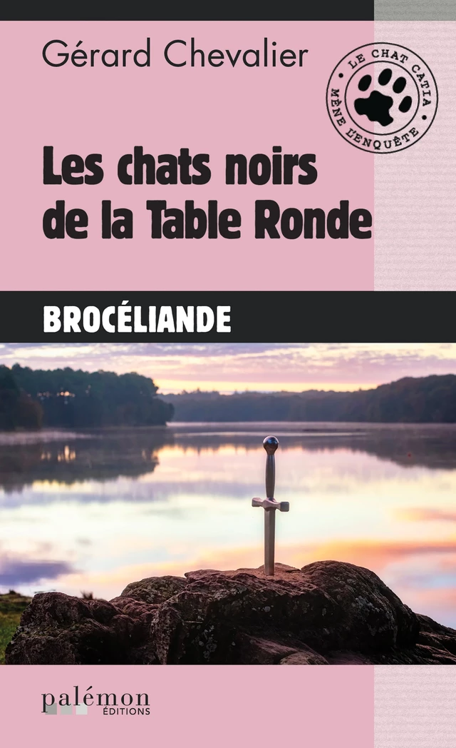 Les chats noirs de la Table Ronde - Gérard Chevalier - Palémon