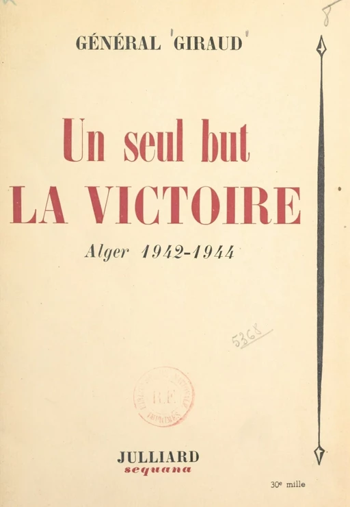 Un seul but, la victoire - Henri Giraud - (Julliard) réédition numérique FeniXX