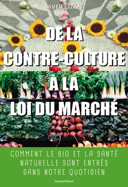 De la contre-culture à la loi du marché