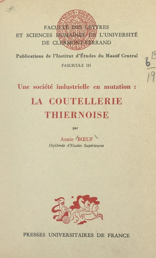 Une société industrielle en mutation : la coutellerie thiernoise - Annie Bœuf - (Presses universitaires de France) réédition numérique FeniXX