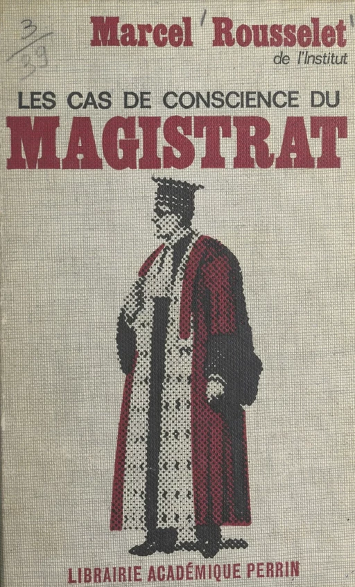 Les cas de conscience du magistrat - Marcel Rousselet - (Perrin) réédition numérique FeniXX