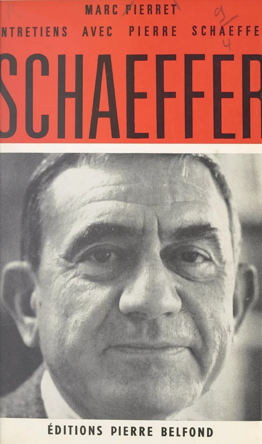 Entretiens avec Pierre Schaeffer - Pierre Schaeffer - (Belfond) réédition numérique FeniXX