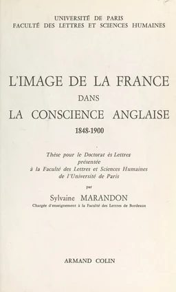 L'image de la France dans la conscience anglaise, 1848-1900