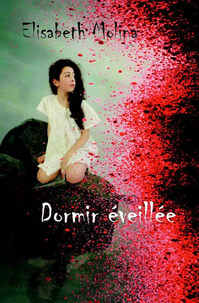 Dormir éveillée - Elisabeth Molina - Tourments