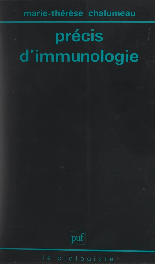 Précis d'immunologie - Marie-Thérèse Chalumeau - (Presses universitaires de France) réédition numérique FeniXX