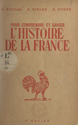 Pour comprendre et savoir l'histoire de la France