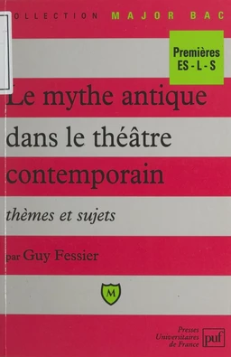 Le mythe antique dans le théâtre contemporain