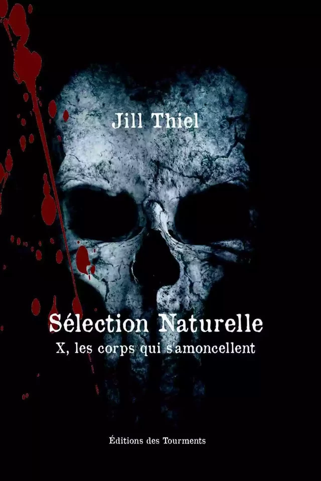 Sélection Naturelle - Jill Thiel - Tourments