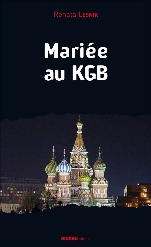 Mariée au KGB - Renata Lesnik - Ginkgo éditeur