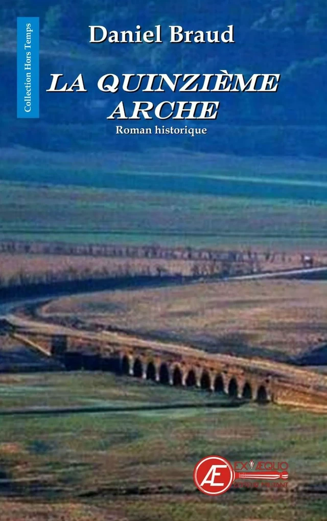 La Quinzième arche - Daniel Braud - Ex Aequo