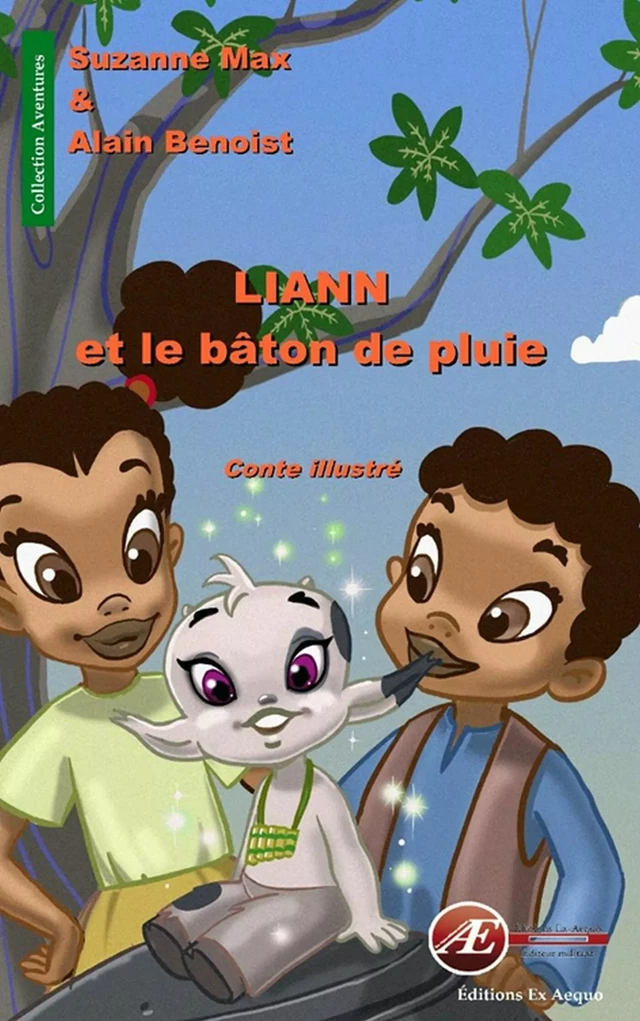 Liann et le bâton de pluie - Suzanne Max - Ex Aequo