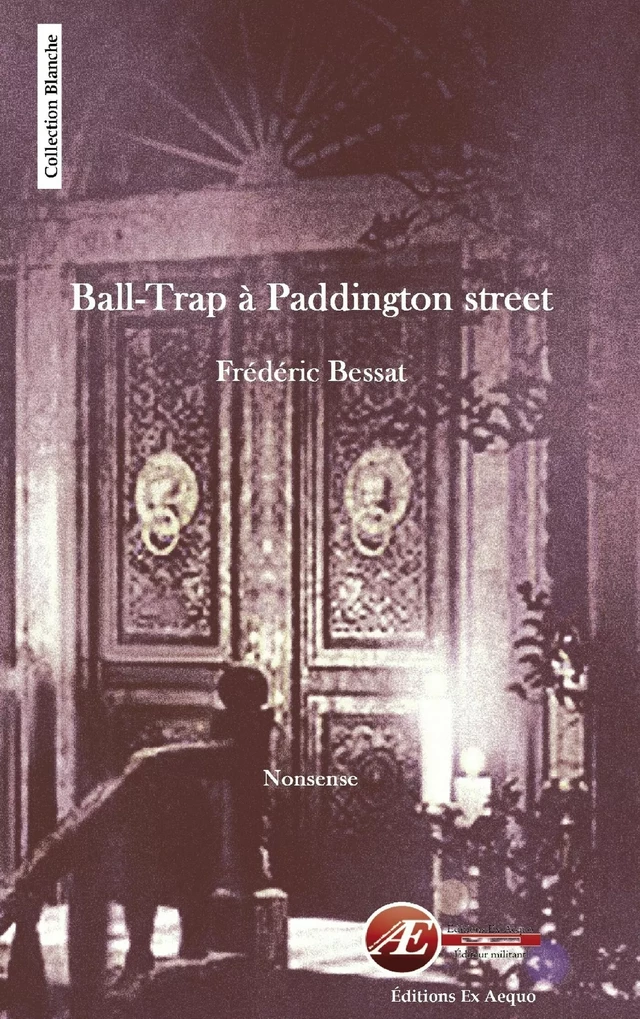 Ball-trap à Paddington street - Frédéric Bessat - Ex Aequo