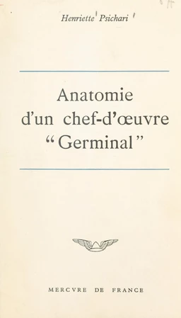 Anatomie d'un chef-d'œuvre : Germinal