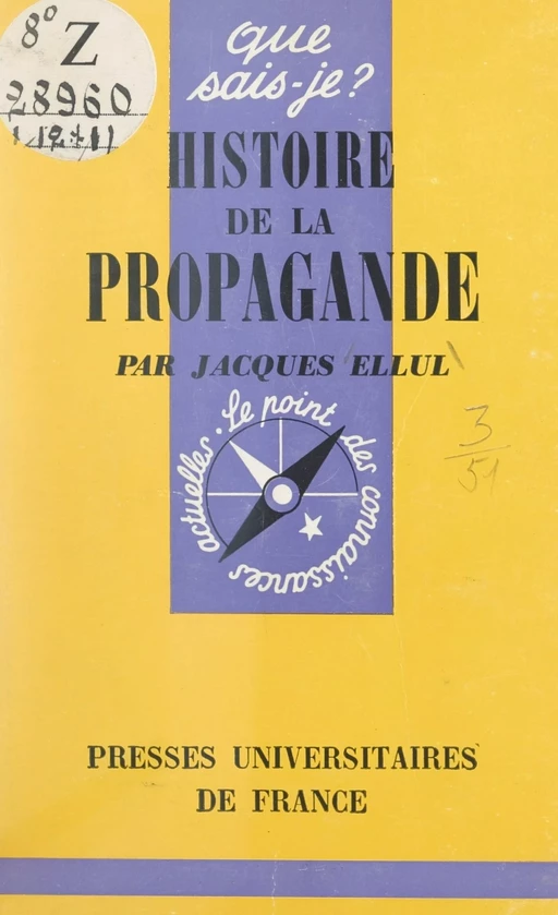 Histoire de la propagande - Jacques Ellul - (Presses universitaires de France) réédition numérique FeniXX