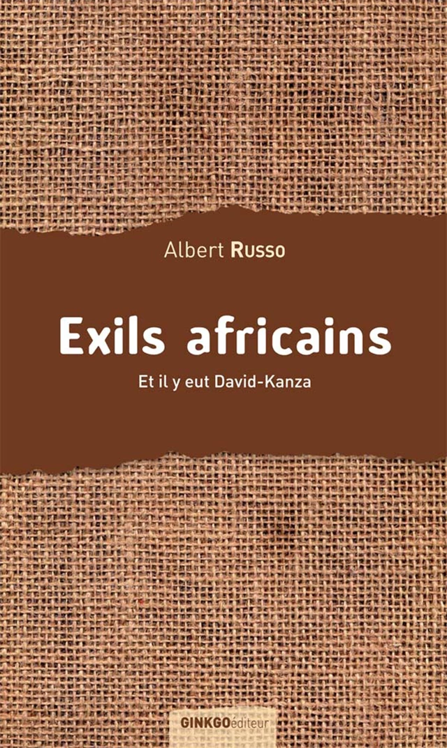 Exils africains - Albert Russo - Ginkgo éditeur