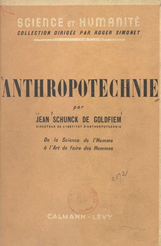 Anthropotechnie - Jean Schunck de Goldfiem - (Calmann-Lévy) réédition numérique FeniXX