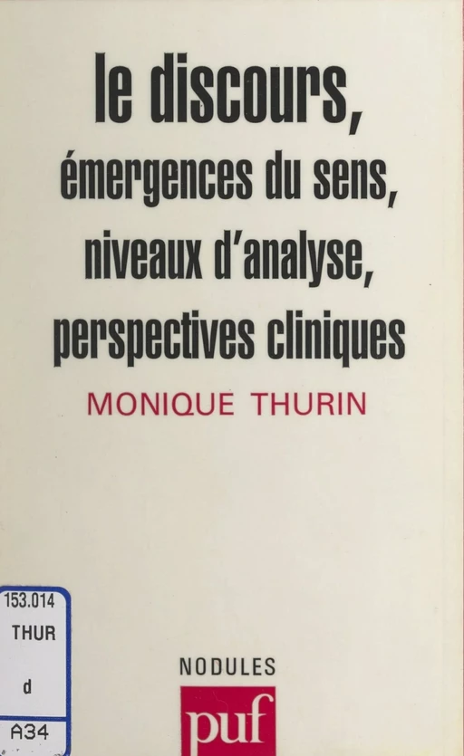 Le discours - Monique Thurin - (Presses universitaires de France) réédition numérique FeniXX