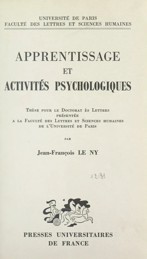 Apprentissage et activités psychologiques - Jean-François Le Ny - (Presses universitaires de France) réédition numérique FeniXX