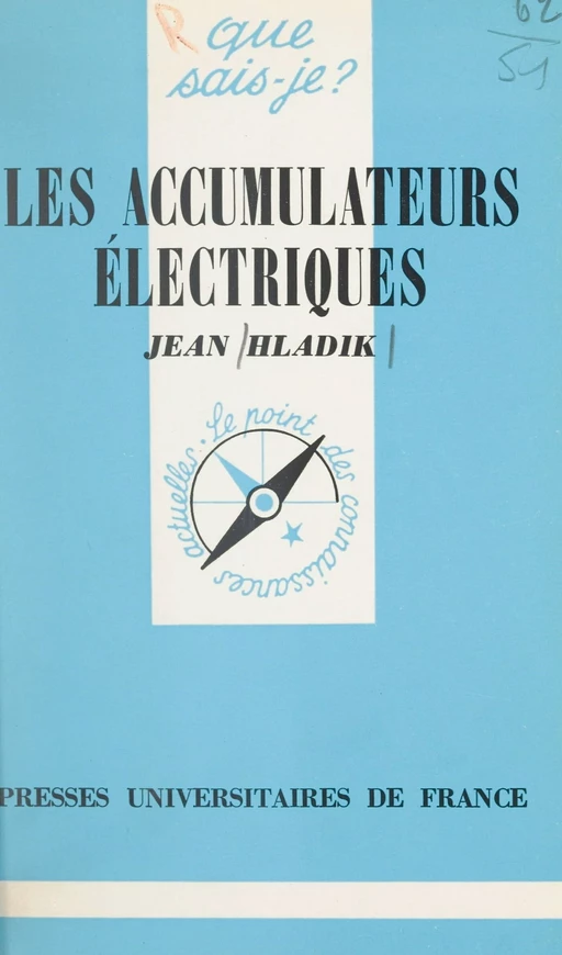 Les accumulateurs électriques - Jean Hladik - (Presses universitaires de France) réédition numérique FeniXX