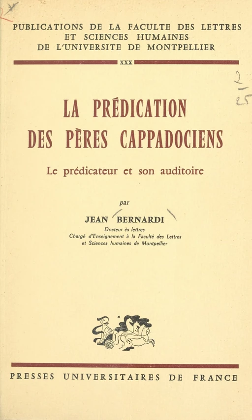 La prédication des Pères cappadociens, le prédicateur et son auditoire - Jean Bernardi - (Presses universitaires de France) réédition numérique FeniXX