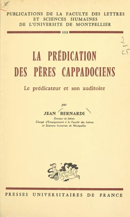 La prédication des Pères cappadociens, le prédicateur et son auditoire