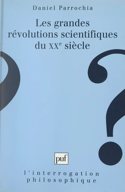 Les grandes révolutions scientifiques du XXe siècle