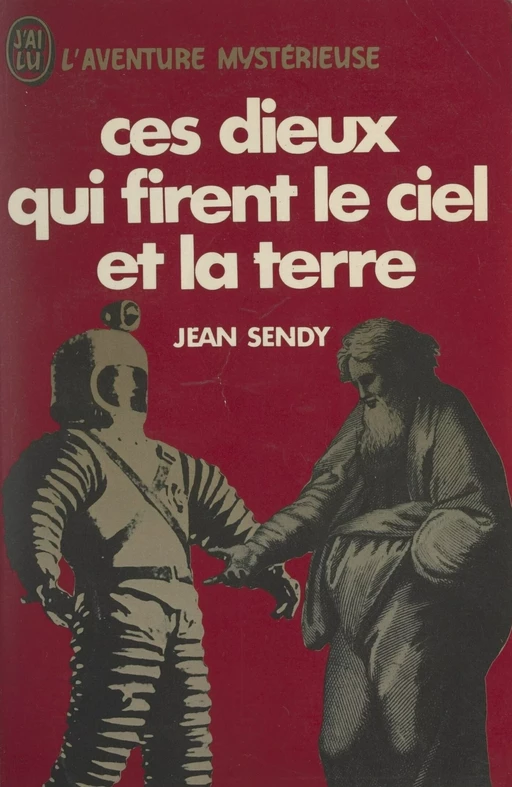 Ces dieux qui firent le ciel et la Terre - Jean Sendy - (Robert Laffont) réédition numérique FeniXX