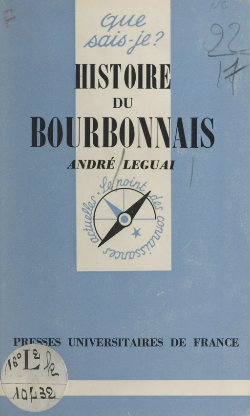 Histoire du Bourbonnais - André Leguai - (Presses universitaires de France) réédition numérique FeniXX