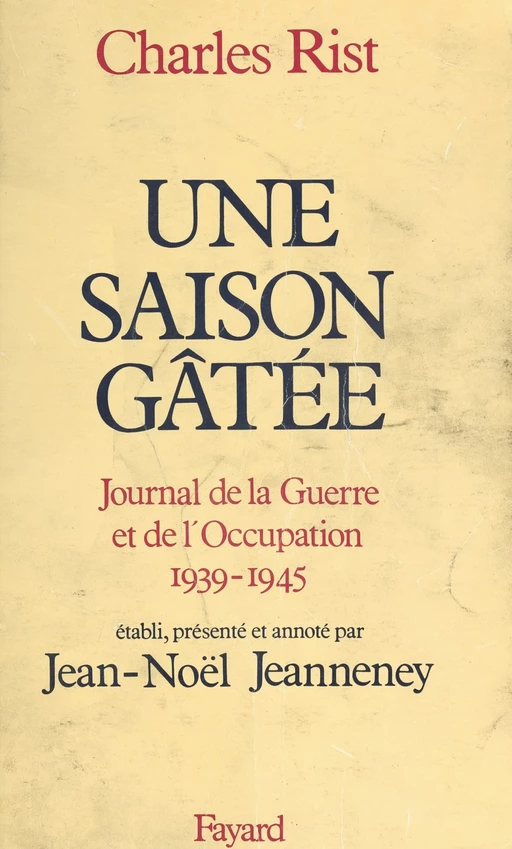 Une saison gâtée - Charles Rist - (Fayard) réédition numérique FeniXX