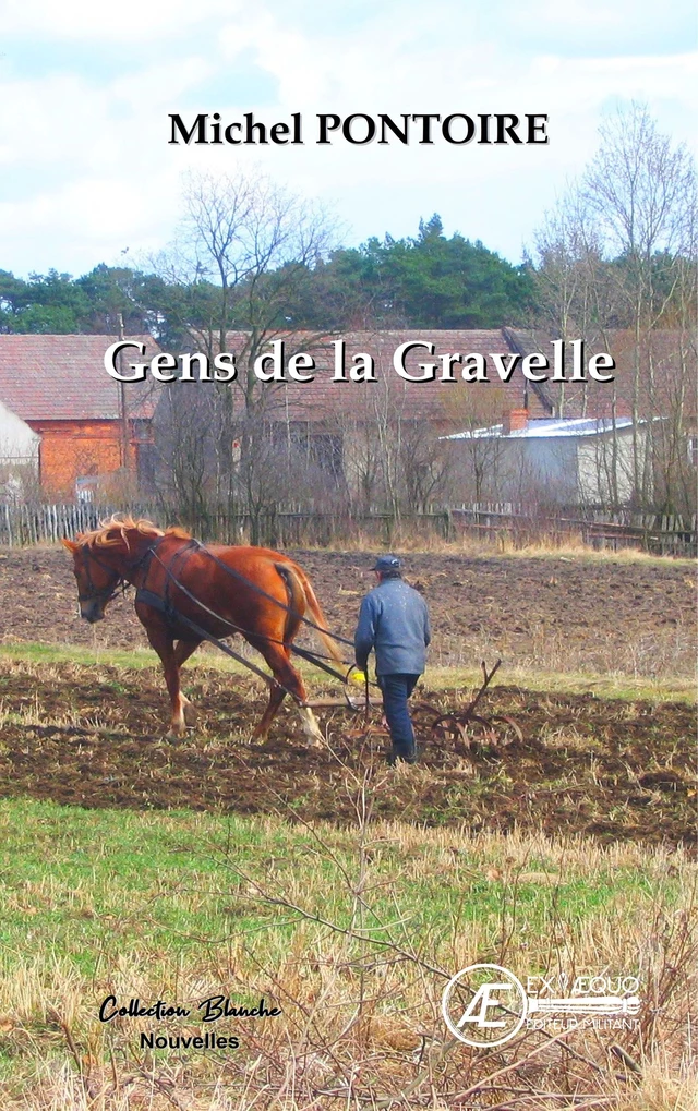 Gens de la Gravelle - Michel Pontoire - Ex Aequo