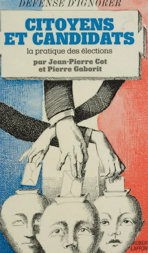 Citoyens et candidats - Jean-Pierre Cot, Pierre Gaborit - (Robert Laffont) réédition numérique FeniXX