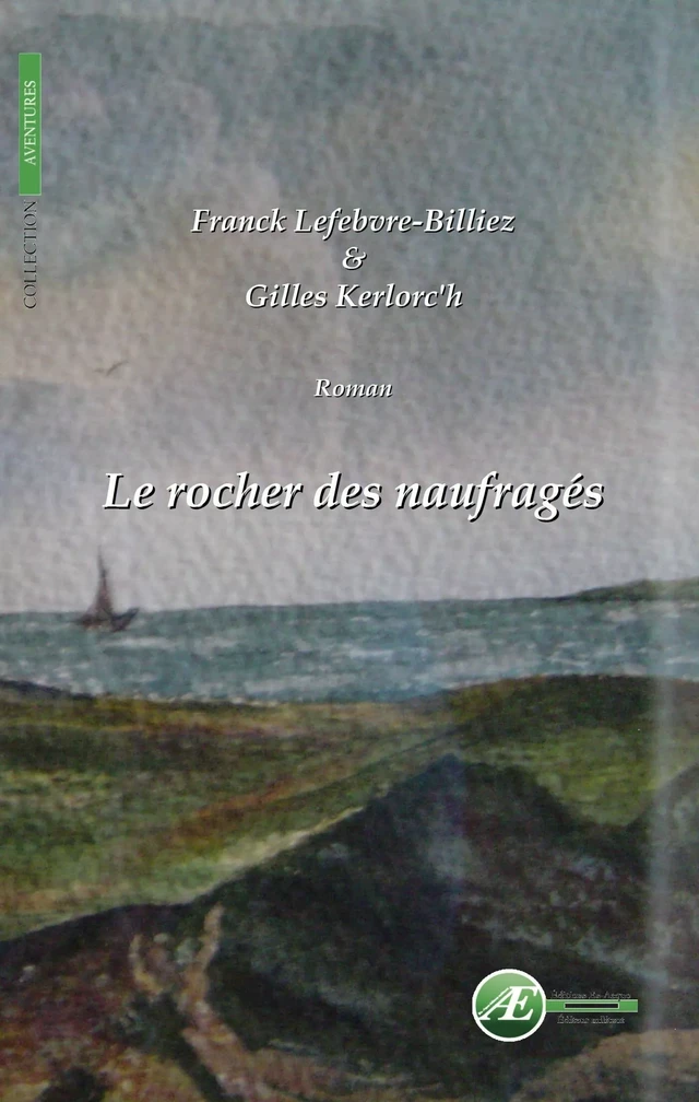 Le rocher des naufragés - Gilles Kerloc'h, Franck Lefebvre-Billiez - Ex Aequo