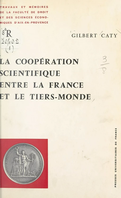 La coopération scientifique entre la France et le Tiers Monde - Gilbert Caty - (Presses universitaires de France) réédition numérique FeniXX